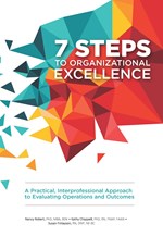 7 Steps to Organizational Excellence: A Practical, Interprofessional Approach to Evaluating Operations and Outcomes