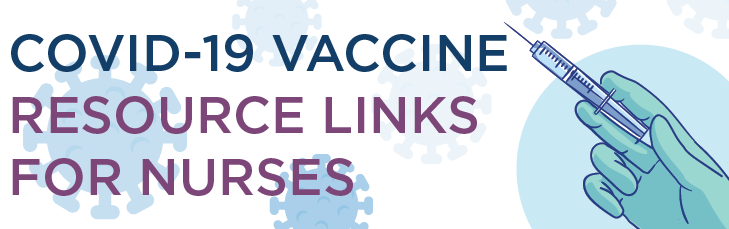 Thumbnail with text saying "COVID-19 Vaccine Resource Links for Nurses" with background illustration of a gloved hand holding a syringe. 